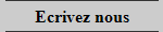 Ecrivez nous
